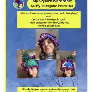 Crochet: My Square Wardrobe Quiffy Triangular Prism Hat PRINT Pattern with written and video instructions.