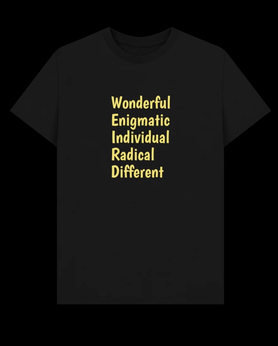 T-Shirts: Unisex Weird! Yes always. It's who I am. Any less and it's not you. - Image 3